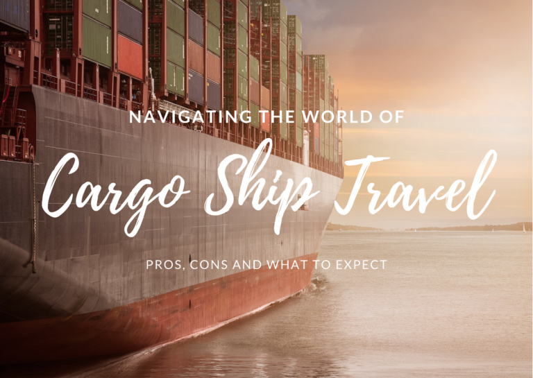 Navigating the World of Cargo Ship Travel Pros, Cons and What to